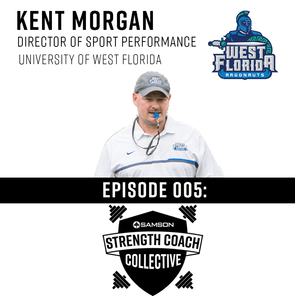 Samson Strength Coaches Collective Episode 5 Kent Morgan