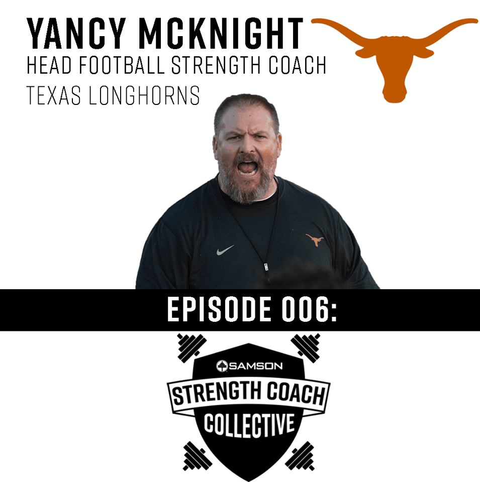 Samson Strength Coaches Collective Episode 6 Yancy Mcknight