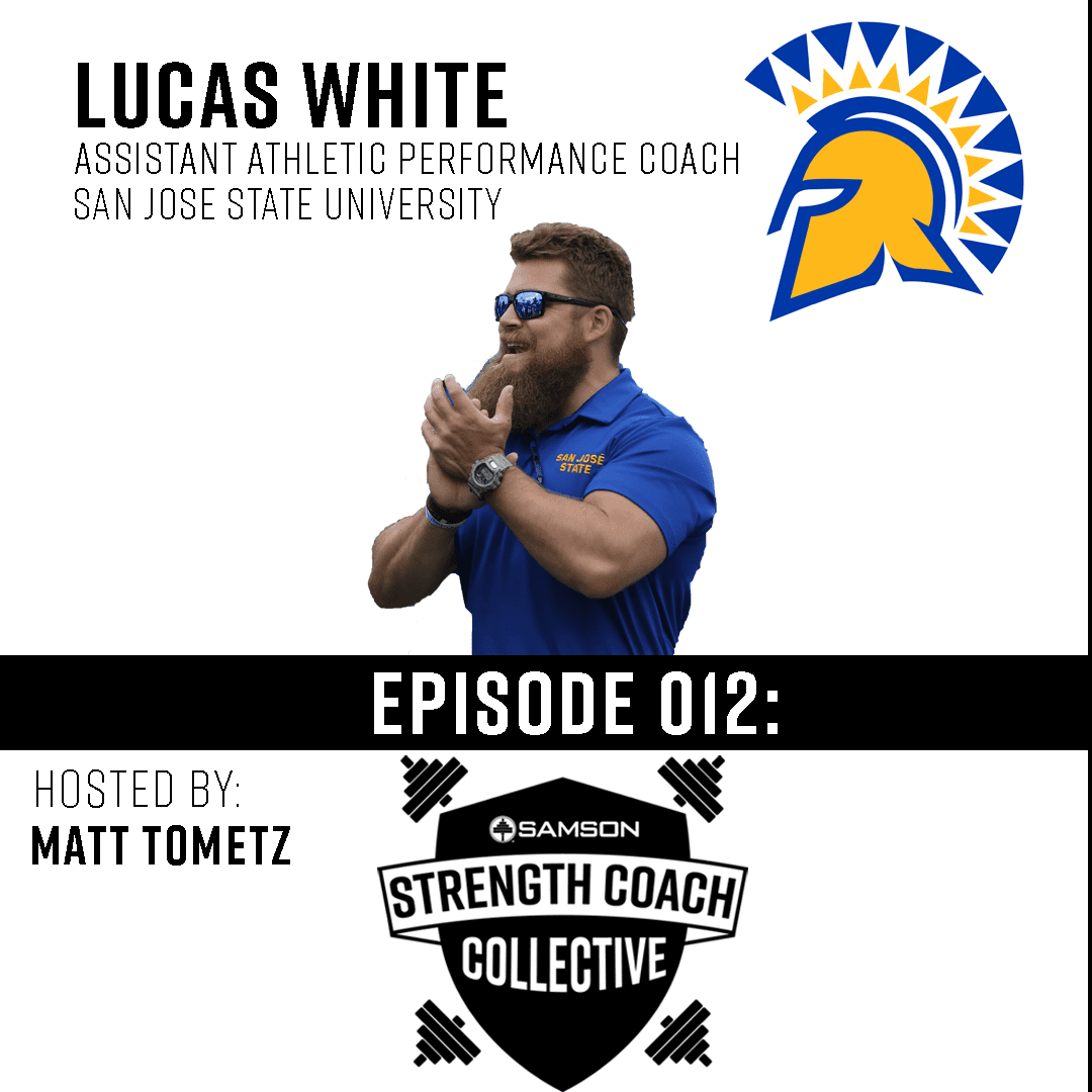 Samson Strength Coach Collective Episode 012 | Lucas White