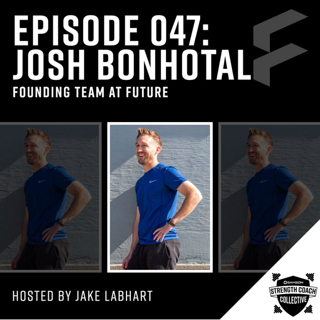 Samson Strength Coach Collective: Episode 047 - Josh Bonhotal (Future Fit App)