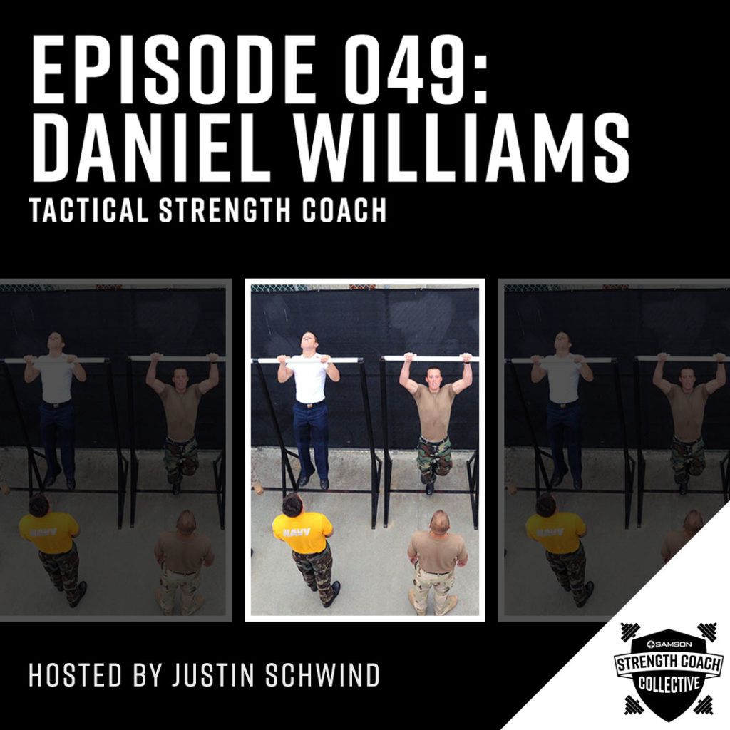 Samson Strength Coach Collective: Episode 049 - Daniel Williams (Tactical Strength Coach)