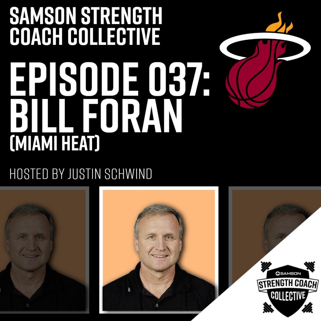 Samson Strength Coach Collective - Episode 037: Bill Foran (Miami Heat)