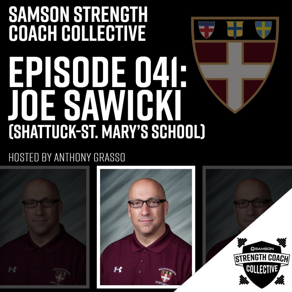 Samson Strength Coach Collective: Episode 041 - Joe Sawicki (Shattuck St.Mary's School)