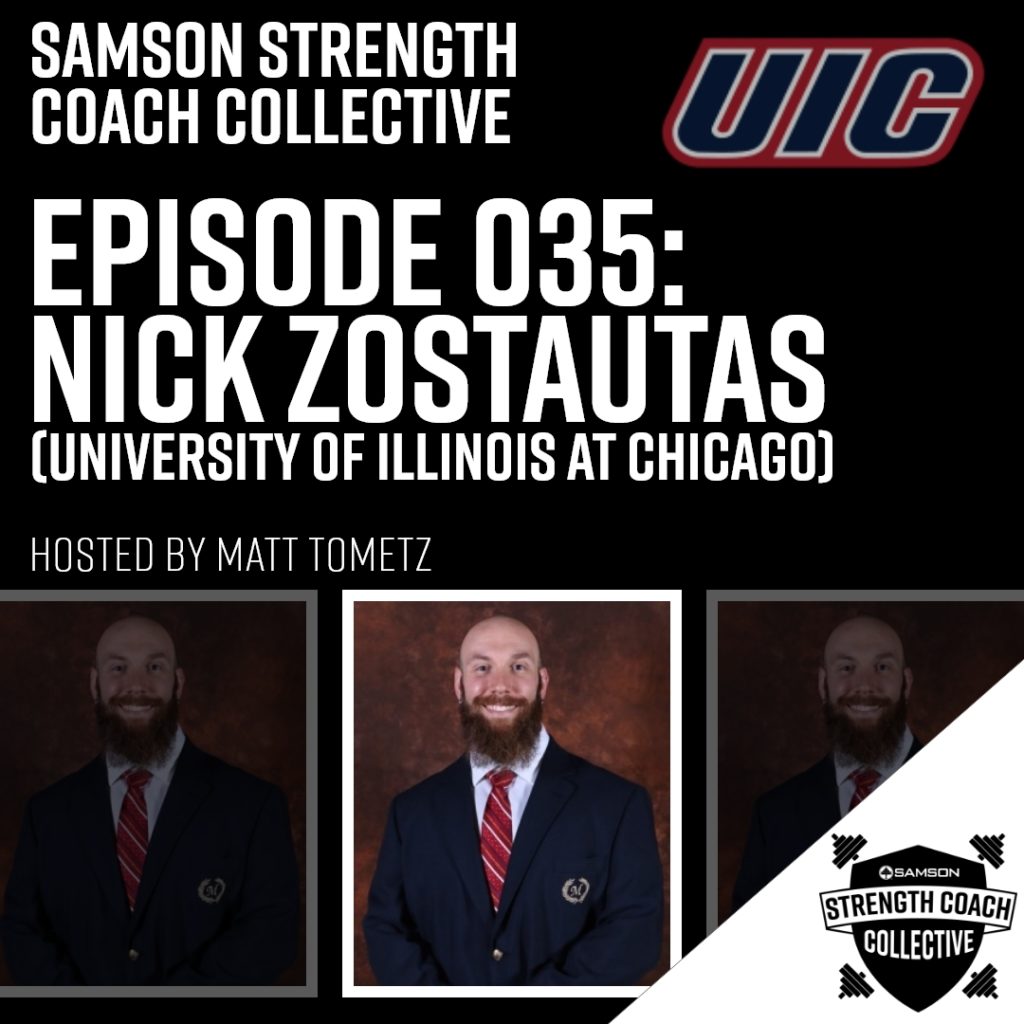 Samson Strength Coach Collective: Episode 035 - Nick Zostautas (UIC)