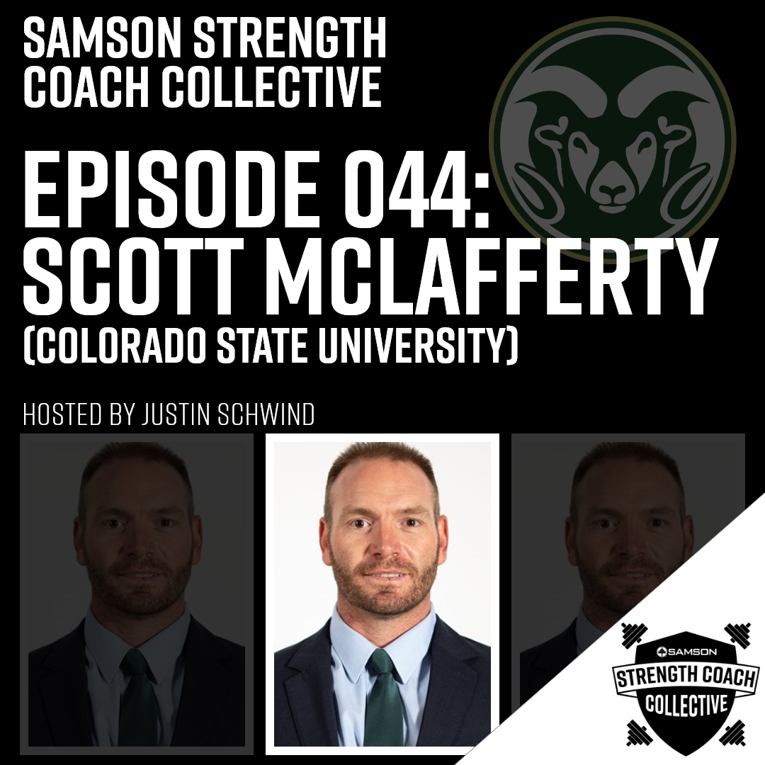 Samson Strength Coach Collective: Episode 044 – Scott McLafferty (Colorado State University)