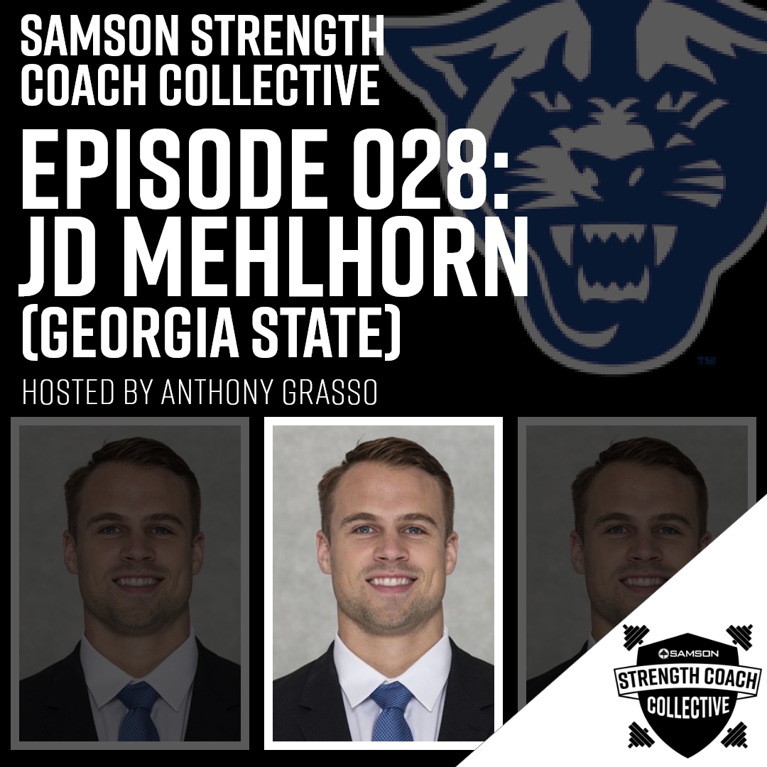 Samson Strength Coach Collective Episode 28: JD Mehlhorn | Georgia State