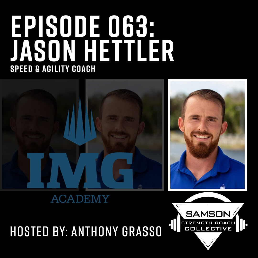 Samson Strength Coach Collective: E063 – Jason Hettler (IMG Academy)