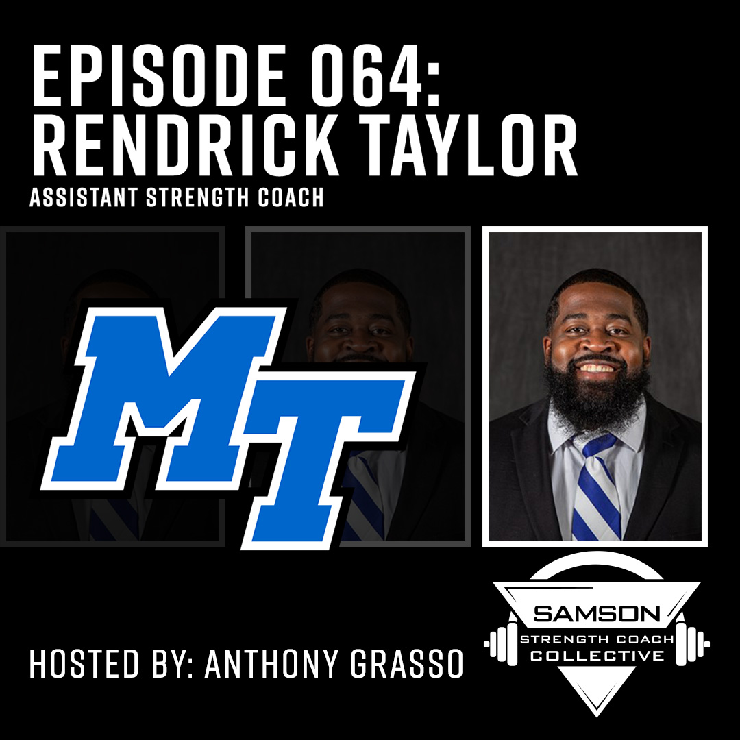 Samson Strength Coach Collective: E064 – Rendrick Taylor (Middle Tennessee State University)