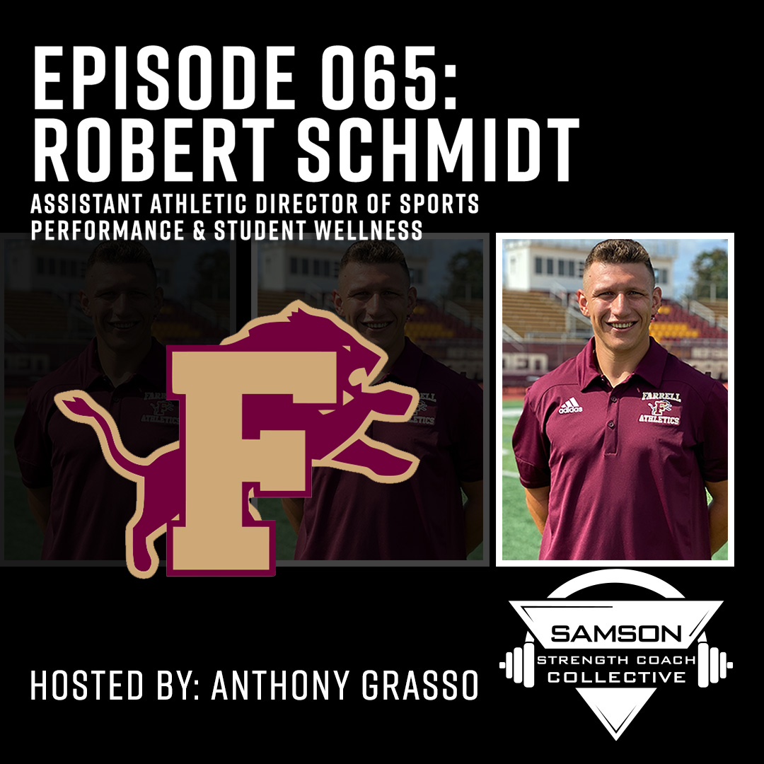 Samson Strength Coach Collective: E065 - Robert Schmidt (Monsignor Farrell High School)