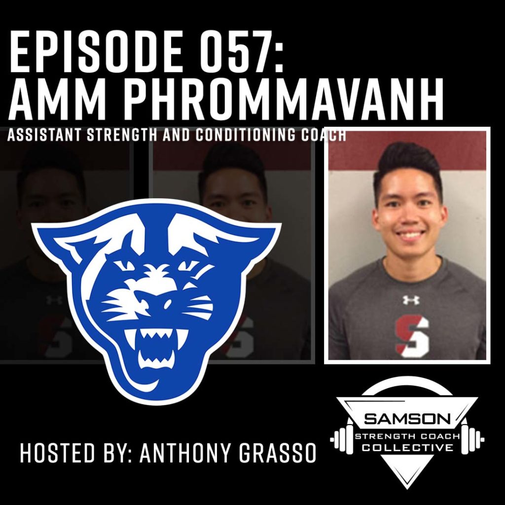 Samson Strength Coach Collective: E057 - Amm Phrommavanh (Georgia State University)