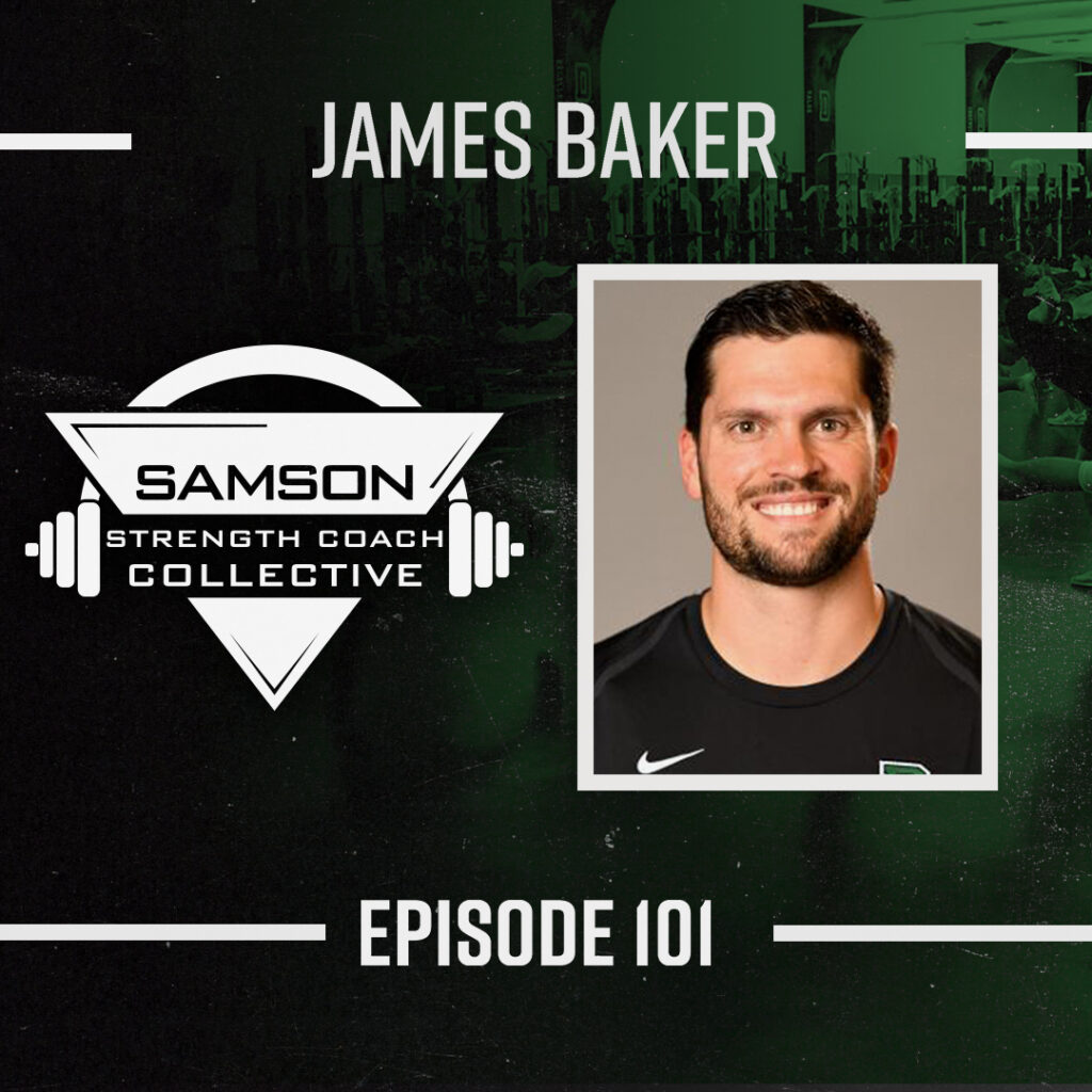 E101: James Baker Assistant Director of Strength and Conditioning