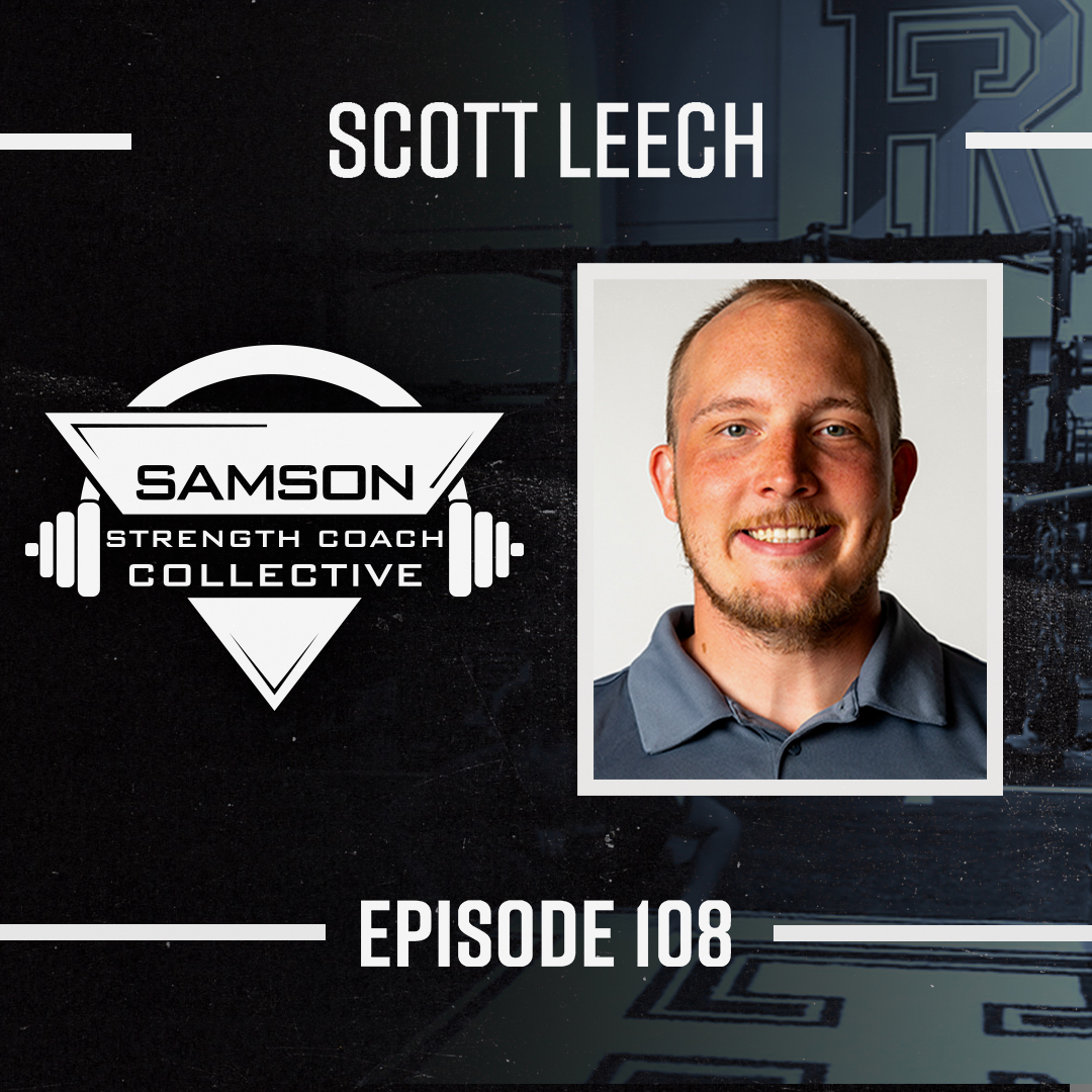 E108: Scott Leech (Head Strength and Conditioning Coach)