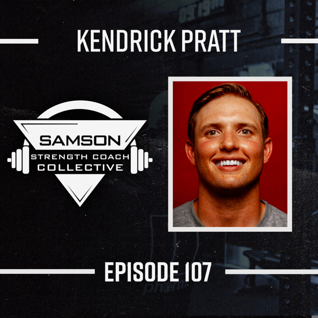 E107: Kendrick Pratt (Strength Coach and Educator)