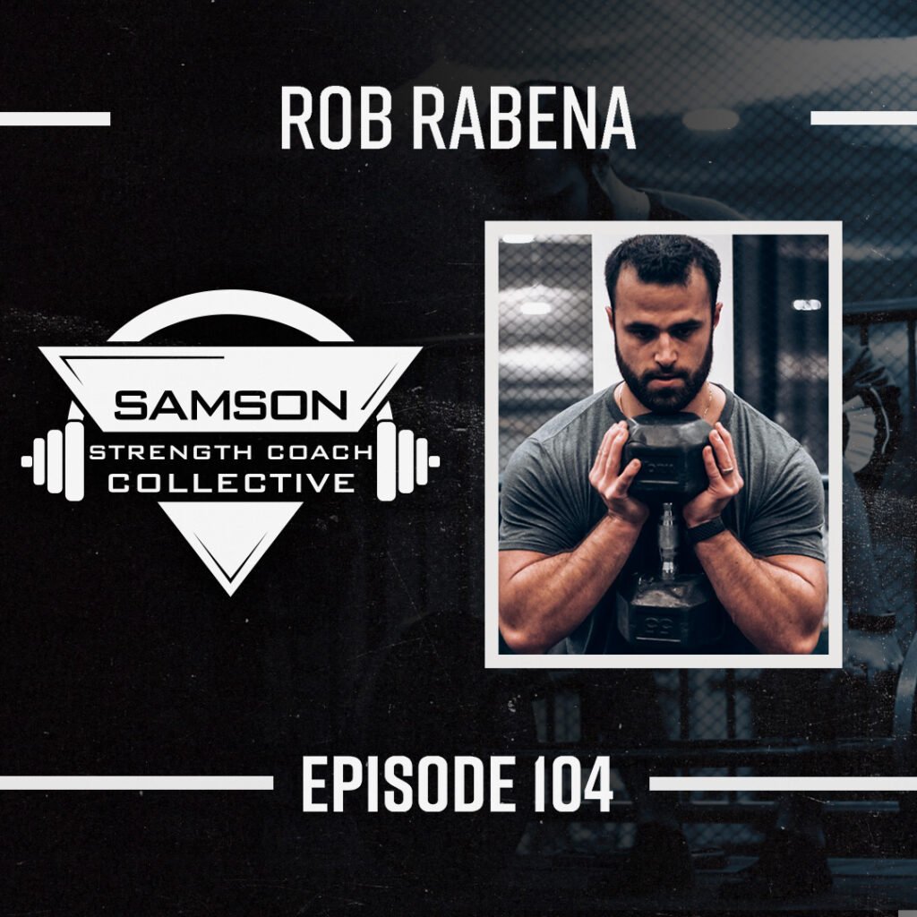 E104: Rob Rabena (Director of Strength and Conditioning)