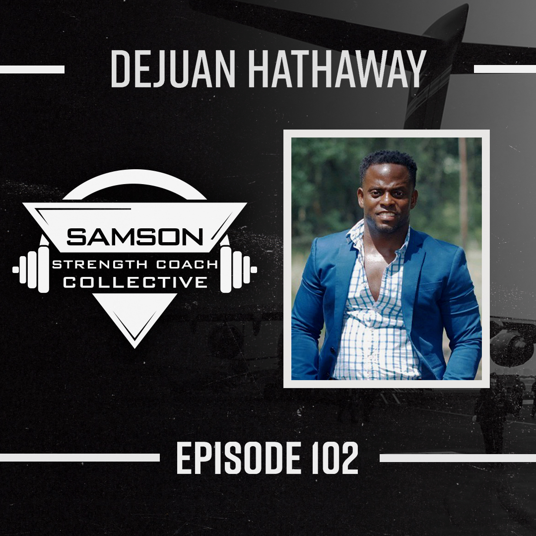 E102: DeJuan Hathaway (Human Performance Director and Program Manager)