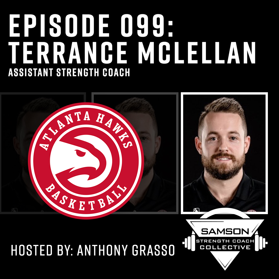 Episode 099: Terrance McClellan (Assistant Strength Coach)