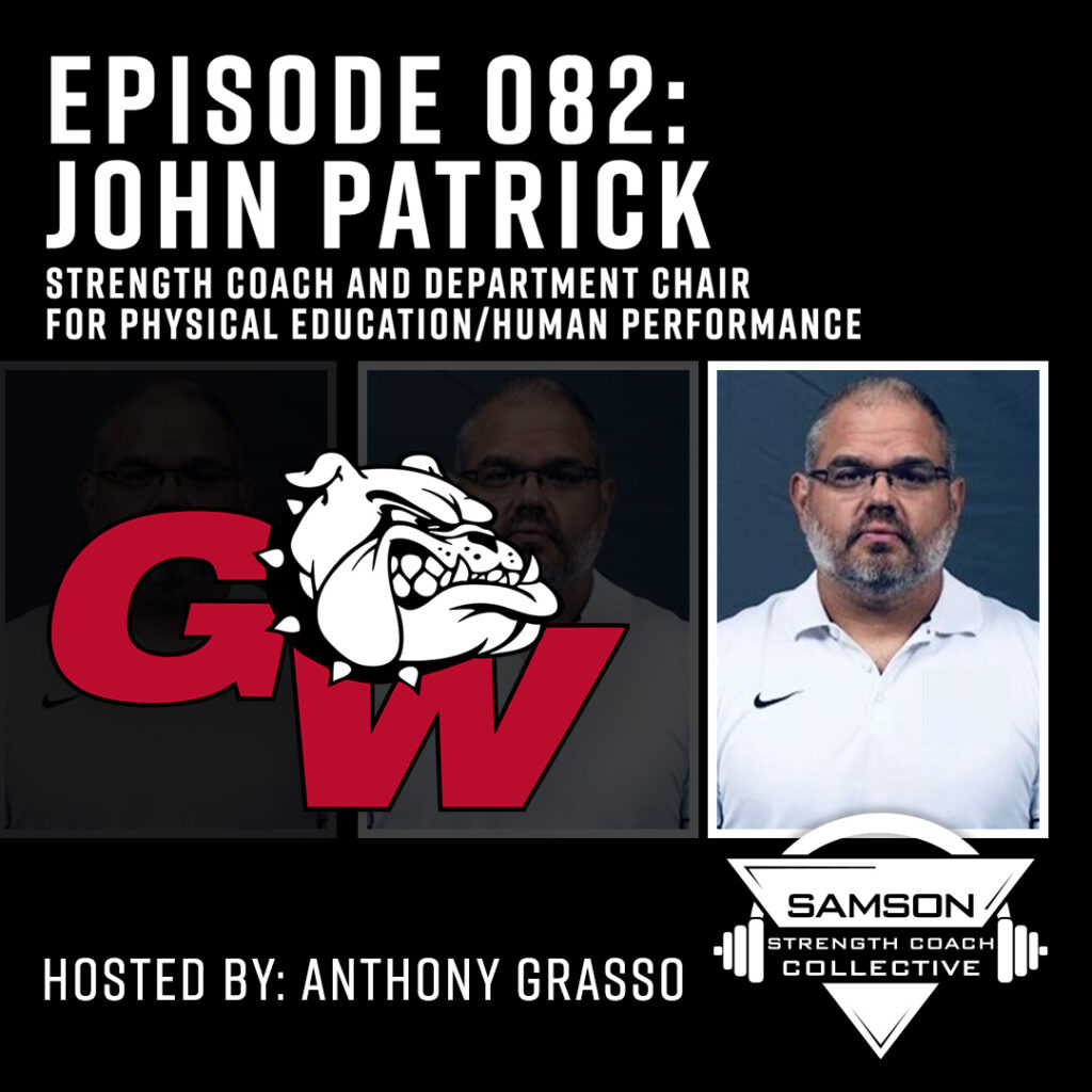 082: John Patrick (Strength Coach and Department Chair)