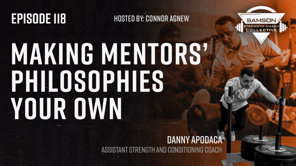 Episode 118: Danny Apodaca (Assistant Strength and Conditioning Coach)