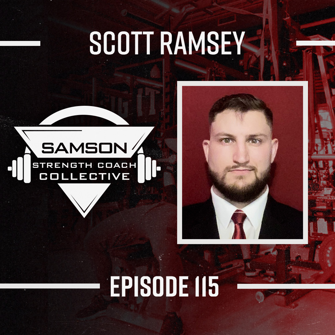 Episode 115: Scott Ramsey (Assistant Strength and Conditioning Coach)