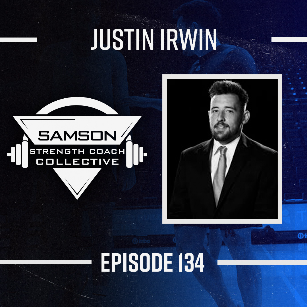 S2 E134: Justin Irwin (Head Strength and Conditioning Coach)