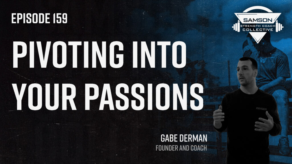 S2 E159: Gabe Derman | Pivoting Into Your Passions