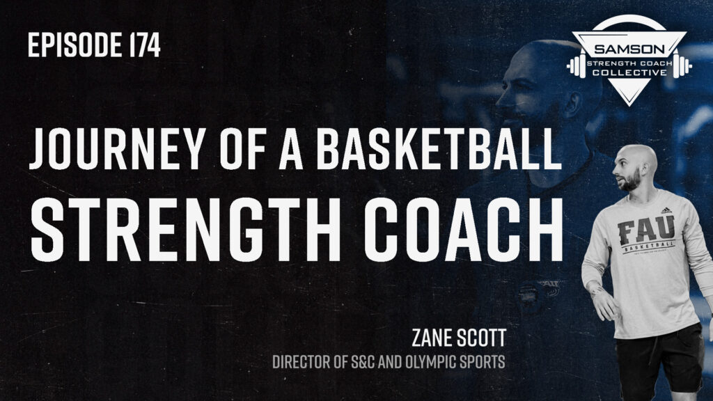 S2 E174: Zane Scott | Journey of A Basketball Strength Coach