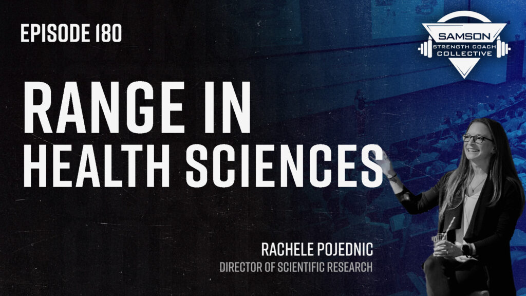 180 cameron dietz samson strength coach collective 1 S2 E180: Rachele Pojednic | Range in Health Sciences