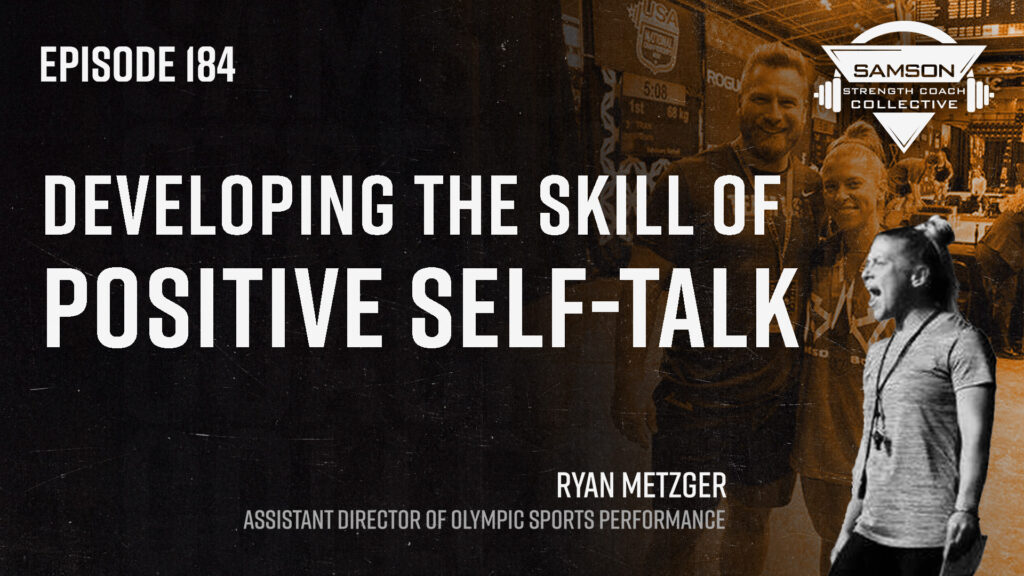 184 ryan metzger sscc 1 S2 E184: Ryan Metzger | Developing the Skill of Positive Self-Talk