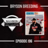 S2 E196: Bryson Breeding | Pulling From Experiences